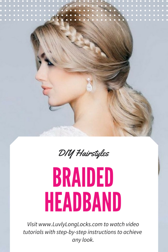 Learn how to style a braided headband by watching video tutorials on LuvlyLongLocks.com.