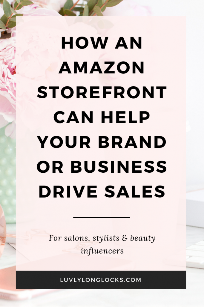 Find out how an Amazon storefront can hep your salon or brand generate sales at LuvlyLongLocks.com.