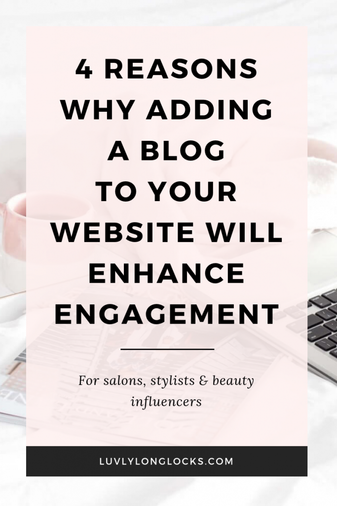 Find out the top 4 reasons why a blog helps to enhance customer engagement at LuvlyLongLocks.com.